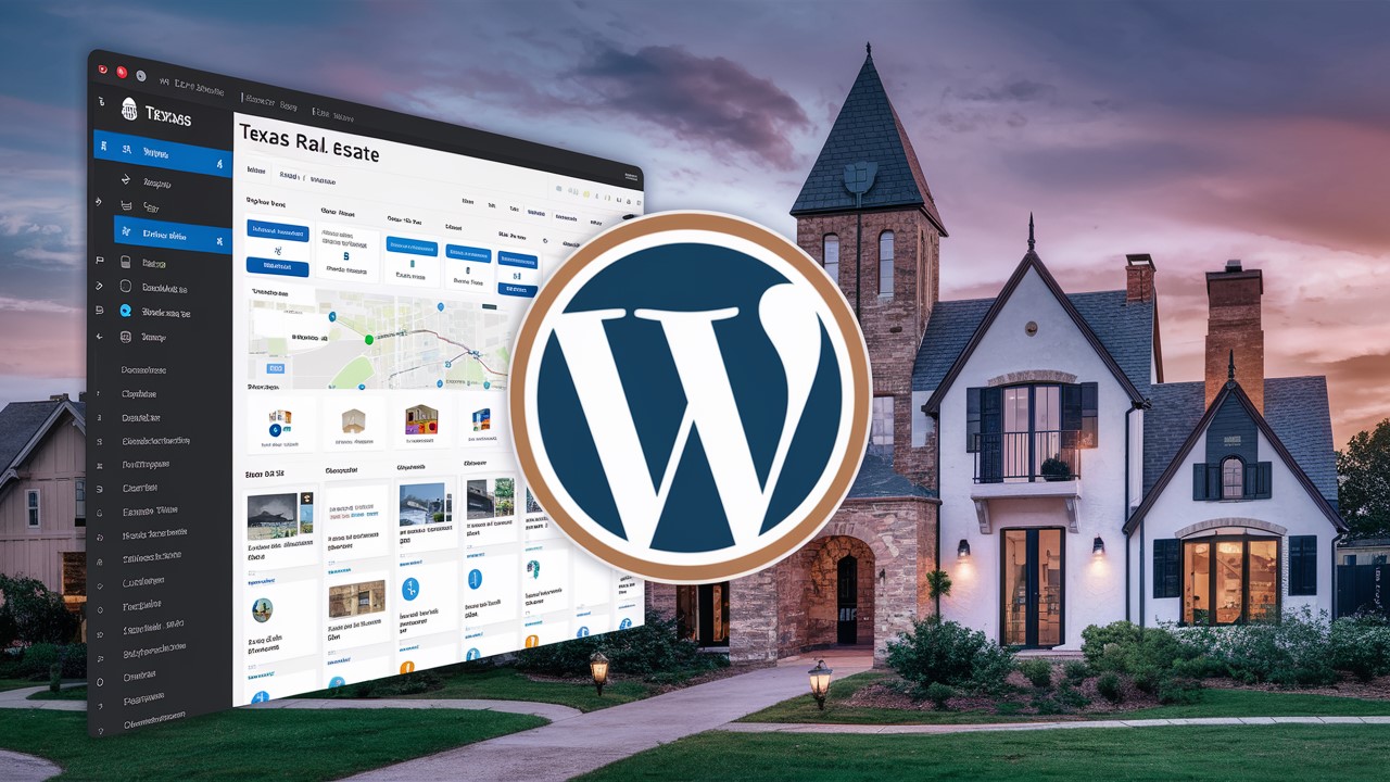 Harnessing WordPress for Texas Real Estate - Property Listings and Customization