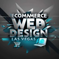 digital illustration with a stylized bold font, featuring the text Ecommerce Web Design Las Vegas (2)