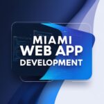 vibrant digital illustration featuring the label 'Miami web app development'