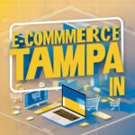 illustration featuring the text E-Commerce in Tampa prominently displayed